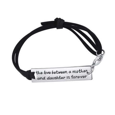 The Love Between a Mother and Daughter is Forever - Strap Bracelet